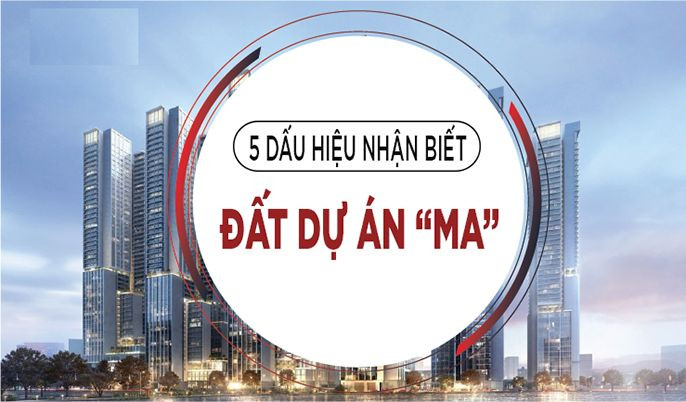 Cách Nhận Biết Dự Án Ma Trong Bất Động Sản
