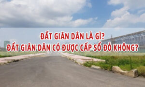 Đất Giãn Dân Là Gì? Tìm Hiểu Về Đất Giãn Dân