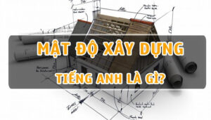 Khái Niệm Mật Độ Xây Dựng Trong Ngành Bất Động Sản