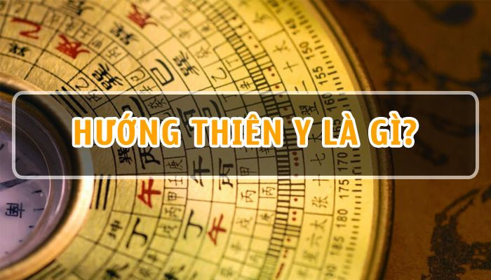 Thiên Y là gì? Ứng dụng của Hướng Thiên Y trong đời sống