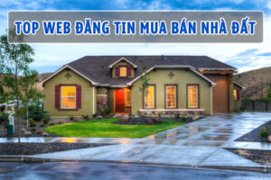 Top các trang web mua bán nhà đất uy tín hiện nay
